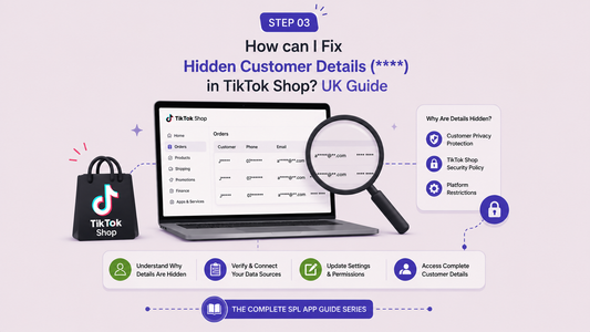 How can I Fix Hidden Customer Details () in TikTok Shop UK Guide